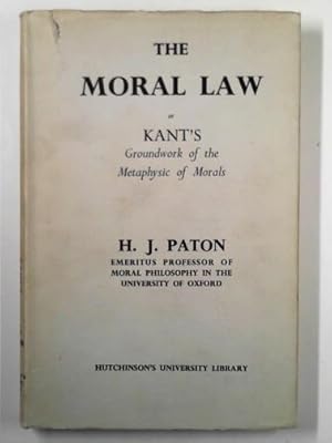 Seller image for The moral law or Kant's groundwork of the metaphysic of morals for sale by Cotswold Internet Books