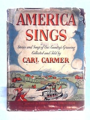 Seller image for America Sings. Stories and Songs of Our Country's Growing for sale by World of Rare Books