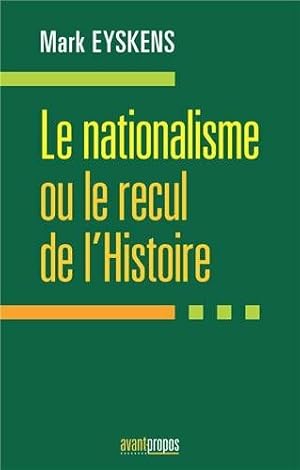 Bild des Verk�ufers f�r Le nationalisme ou le recul de l'Histoire zum Verkauf von D�mons & Merveilles