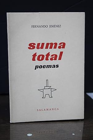 Imagen del vendedor de Suma total. Poemas.- Dedicado.- Jiménez, Fernando. a la venta por MUNDUS LIBRI- ANA FORTES