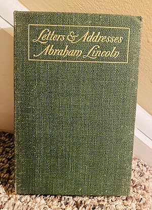 Seller image for LETTERS AND ADDRESSES OF ABRAHAM LINCOLN. for sale by Henry E. Lehrich