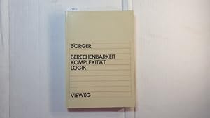 Bild des Verkufers fr Berechenbarkeit, Komplexitt, Logik : Eine Einfhrung in Algorithmen, Sprachen und Kalkle unter besonderer Bercksichtigung ihrer Komplexitt. zum Verkauf von Gebrauchtbcherlogistik  H.J. Lauterbach