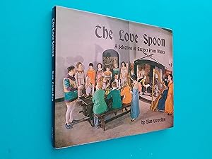 The Love Spoon: A Selection of Recipes from Wales