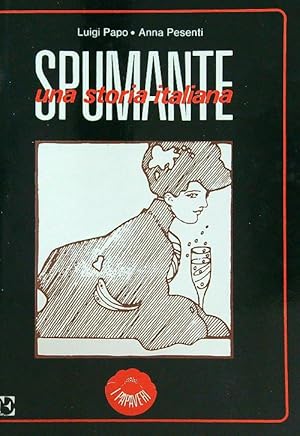 Seller image for Spumante. Una storia italiana for sale by Librodifaccia