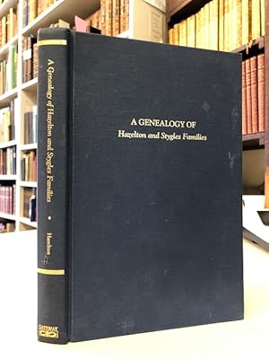 A Genealogy of Hazelton and Stygles Families