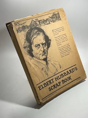 Seller image for Elbert Hubbard's Scrap Book ~ Containing the Inspired and Inspiring Selections Gathered During a Life Time of Discriminating Reading For His Own Use for sale by BookEnds Bookstore & Curiosities