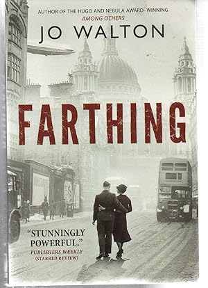 Image du vendeur pour Farthing: A Story of a World that Could Have Been (Small Change, 1) mis en vente par EdmondDantes Bookseller
