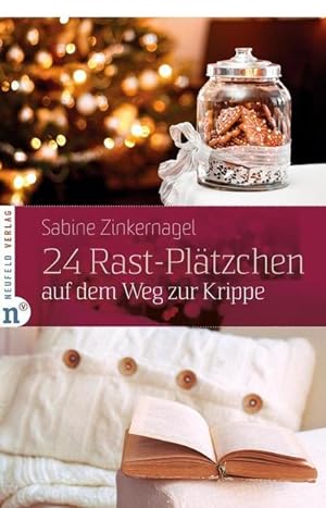 Bild des Verkäufers für 24 Rast-Plätzchen auf dem Weg zur Krippe (Adventskalenderbuch) zum Verkauf von Rheinberg-Buch Andreas Meier eK