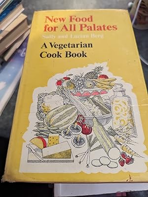 Seller image for New Food For All Palates. A Vegetarian Cook Book for sale by SGOIS