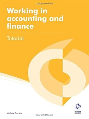 Seller image for Working in Accounting and Finance Tutorial (AAT Accounting - Level 2 Certificate in Accounting) for sale by WeBuyBooks