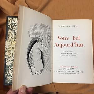 VOTRE BEL AUJOURD'HUI. Dernière lettre à Monsieur Vincent Auriol président de la IVe République.