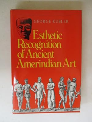 Immagine del venditore per Esthetic Recognition of Ancient Amerindian Art venduto da GREENSLEEVES BOOKS