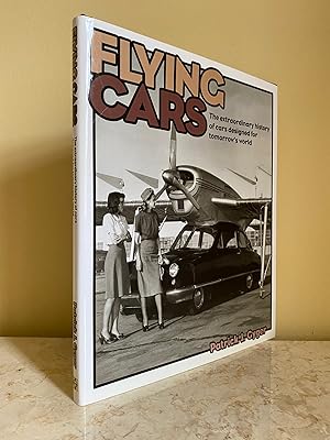 Seller image for Flying Cars | The Extraordinary History of Cars Designed for Tomorrow's World (Les Voitures Volantes Souvenirs D'Un Futur Rv) for sale by Little Stour Books PBFA Member
