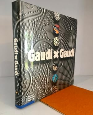 Gaudí x Gaudí. El pensamiento y la obra de Gaudi a través e la fotografía y de sus palabras. Edic...