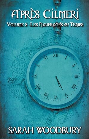 Seller image for Les Naufrags du Temps (Aprs Cilmeri) (French Edition) for sale by Redux Books