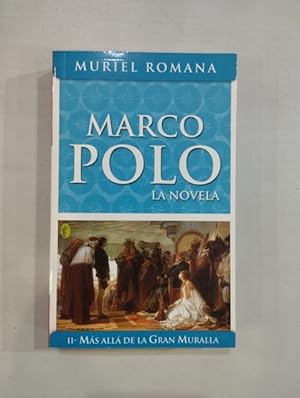 Seller image for Marco Polo. La novela II: Ms all de la gran muralla for sale by Saturnlia Llibreria