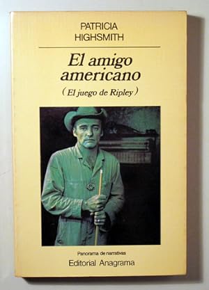 Seller image for EL AMIGO AMERICANO (El juego de Ripley) - Barcelona 1982 for sale by Llibres del Mirall