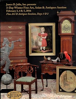 Image du vendeur pour James D. Julia, Inc. Presents: 3-Day Winter Fine Art, Asian & Antiques Auction, February 3, 4 & 5, 2016 (2 catalogs - Fine Arts & Antiquarian Sessions, Days 1 & 2, and Asian Session, Day 3) mis en vente par Wickham Books South