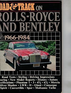 Seller image for Road & Track on Rolls-Royce and Bentley, 1966-1984: Reprinted from Road & Track Magazine for sale by Wickham Books South