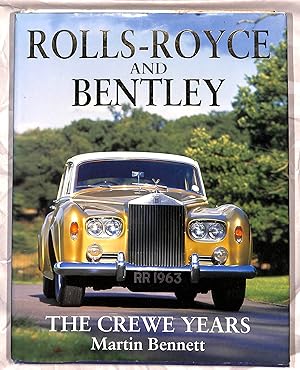 Bild des Verkufers fr THE ROLLS-ROYCE AND BENTLEY: THE CREWE YEARS zum Verkauf von Wickham Books South
