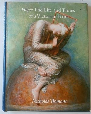 Immagine del venditore per Hope | The Life and Times of a Victorian Icon (Studies in the Art of George Frederic Watts 4) venduto da *bibliosophy*