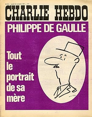 "CHARLIE HEBDO N°53 du 22/11/1971" WOLINSKI : PHILIPPE DE GAULLE Tout le portrait de sa mère