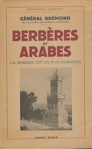 Seller image for Berbres et Arabes. La Berbrie est un pays europen for sale by LIBRAIRIE GIL-ARTGIL SARL