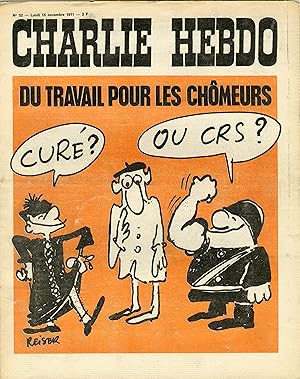 "CHARLIE HEBDO N°52 du 15/11/1971" REISER : DU TRAVAIL POUR LES CHÔMEURS (Curé ou CRS)