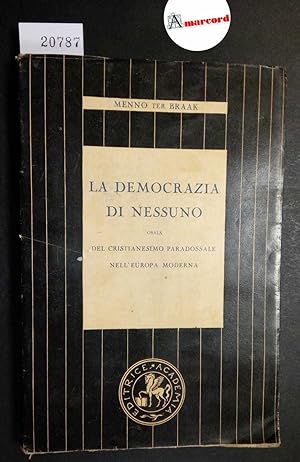 Braak Menno ter, La democrazia di nessuno, Academia, 1945