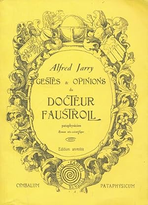 Image du vendeur pour Gestes & opinions du Docteur Faustroll pataphysicien. Edition annote mis en vente par LIBRAIRIE GIL-ARTGIL SARL