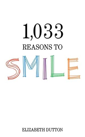 Seller image for 1,033 Reasons to Smile for sale by Reliant Bookstore