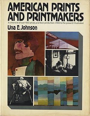 American prints and printmakers: A chronicle of over 400 artists and their prints from 1900 to th...