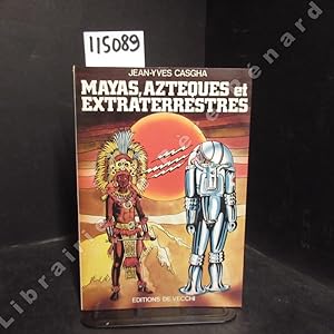 Image du vendeur pour Mayas, Aztques et Extraterrestres mis en vente par Librairie-Bouquinerie Le Pre Pnard