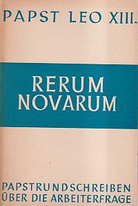 Image du vendeur pour Die Enzyklika ber die Arbeiterfrage "Rerum Novarum". mis en vente par Bcher Eule