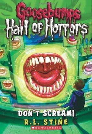 Imagen del vendedor de Don't Scream! (Goosebumps Hall of Horrors, 5) a la venta por WeBuyBooks