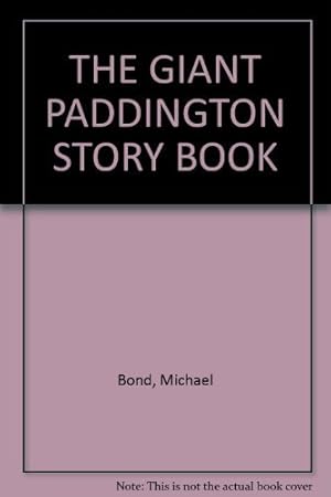 Seller image for THE GIANT PADDINGTON STORY BOOK for sale by WeBuyBooks