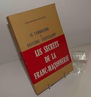 Le symbolisme du deuxième surveillant. Initiation maçonnique. Chez l'auteur. 1956.