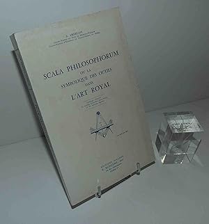 Scala Philosophorum ou la symbolique des outils dans l'art royal. Éditions Niclaus. Paris. 1965.