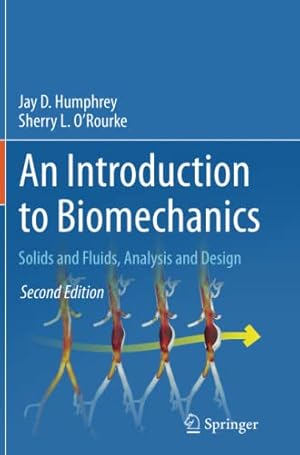 Image du vendeur pour An Introduction to Biomechanics: Solids and Fluids, Analysis and Design mis en vente par WeBuyBooks