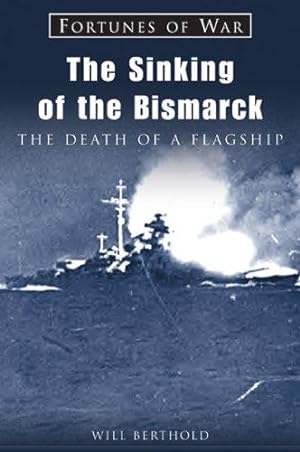 Immagine del venditore per The Sinking of the Bismarck (Fortunes of War S.) venduto da WeBuyBooks