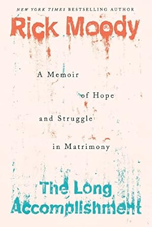 Immagine del venditore per The Long Accomplishment: A Memoir of Hope and Struggle in Matrimony venduto da WeBuyBooks