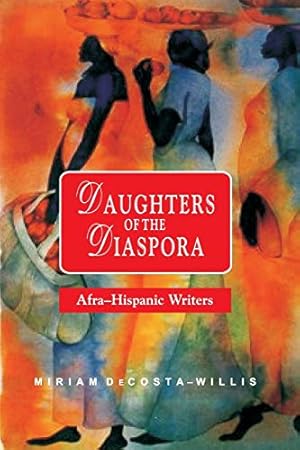 Bild des Verkufers fr Daughters of the Diaspora: Afra-Hispanic Writers zum Verkauf von WeBuyBooks