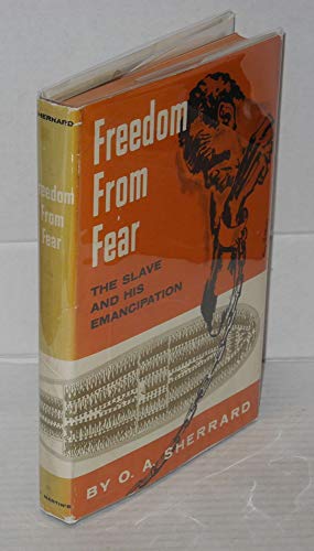 Imagen del vendedor de Freedom from fear: The slave and his emancipation a la venta por WeBuyBooks