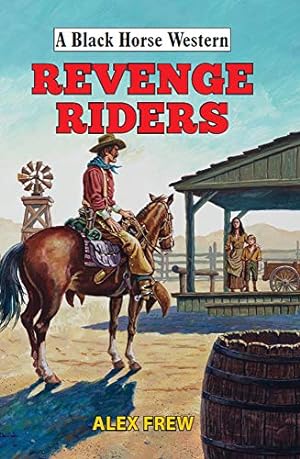 Seller image for Revenge Riders (A Black Horse Western) for sale by WeBuyBooks