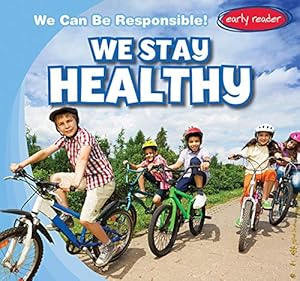 Bild des Verkufers fr We Stay Healthy (We Can Be Responsible!) zum Verkauf von WeBuyBooks