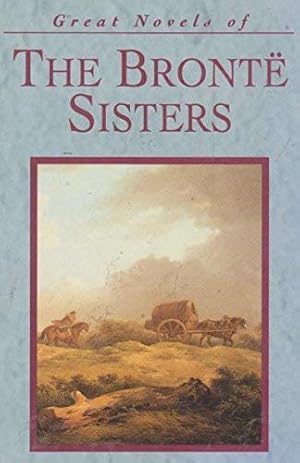 Imagen del vendedor de The Great Novels of the Bronte Sisters a la venta por WeBuyBooks