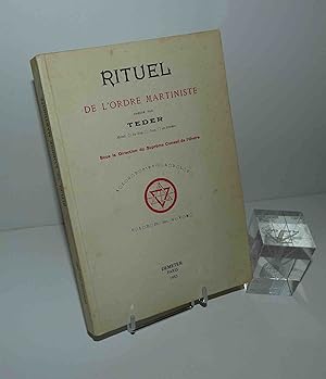 Rituel de l'ordre martiniste dressé par Teder sous la direction du Suprême Conseil de l'Ordre. Pa...