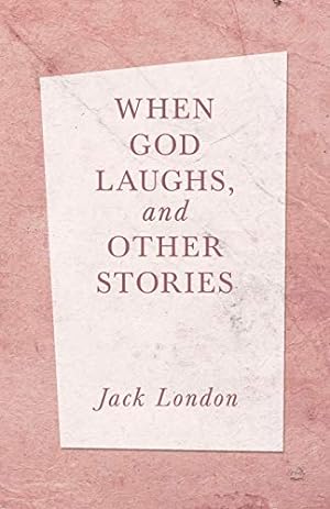 Bild des Verkufers fr When God Laughs, and Other Stories zum Verkauf von WeBuyBooks