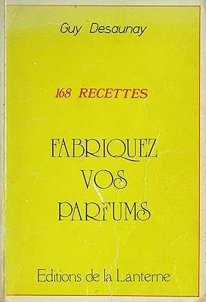 Imagen del vendedor de Fabriquez vos parfums a la venta por Bouquinerie L'Ivre Livre