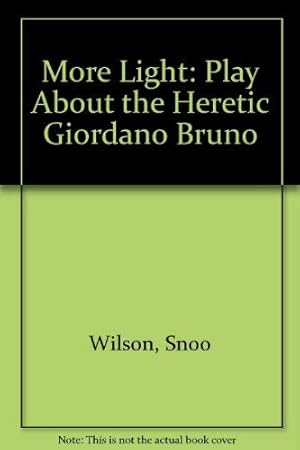 Imagen del vendedor de More Light: Play About the Heretic Giordano Bruno a la venta por WeBuyBooks
